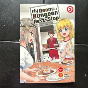 My Room Is a Dungeon Rest Stop (Manga) Vol. 3
