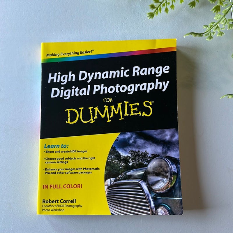 High Dynamic Range Digital Photography for Dummies