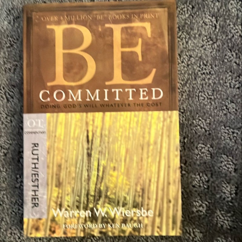 Be Committed (Ruth and Esther)