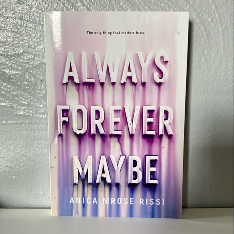 Always Forever Maybe