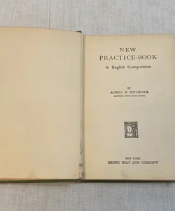 New Practice Book In English Composition Alfred Hitchcock 1925