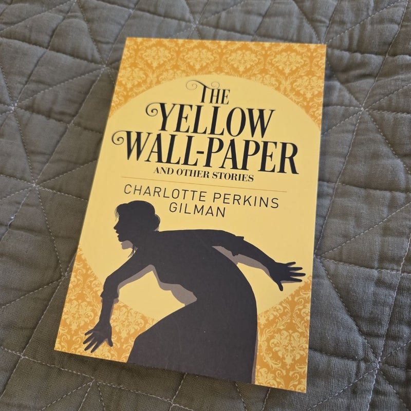 The Yellow Wall-Paper and Other Stories