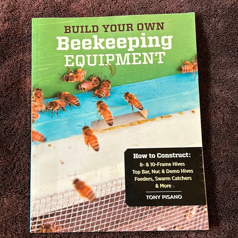 Build Your Own Beekeeping Equipment