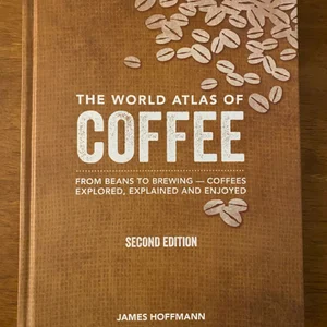 The World Atlas of Coffee