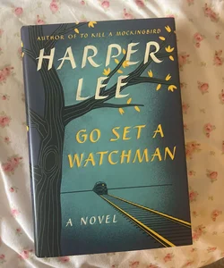 Go Set a Watchman (First Edition)
