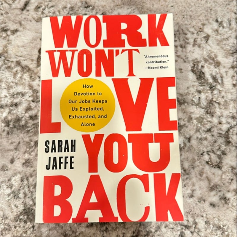 Work Won't Love You Back