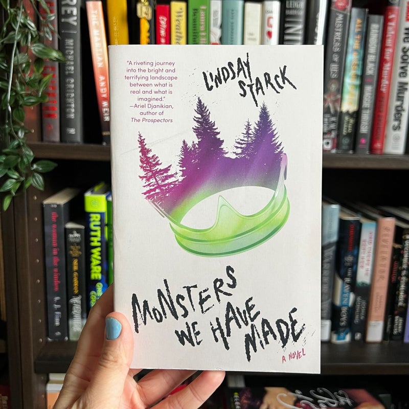 Monsters We Have Made
