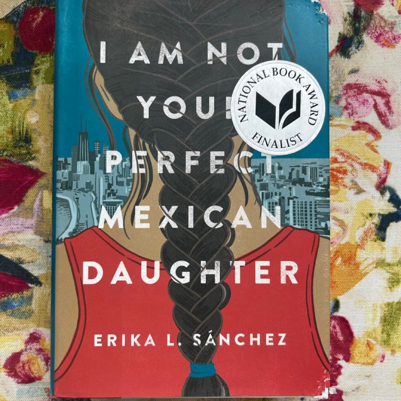 I Am Not Your Perfect Mexican Daughter