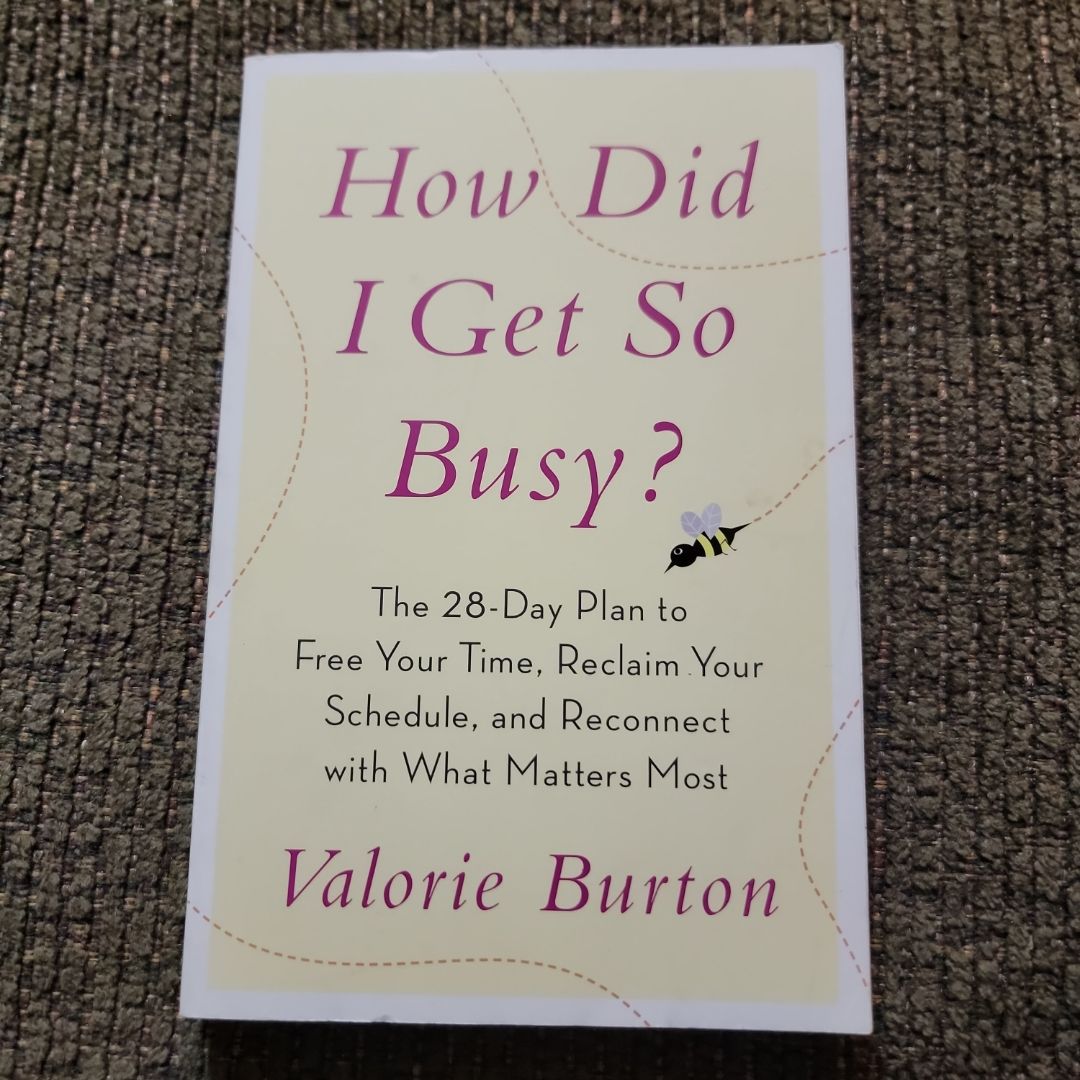 How Did I Get So Busy?