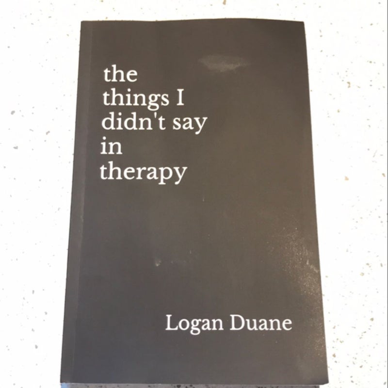 The Things I Didn't Say in Therapy