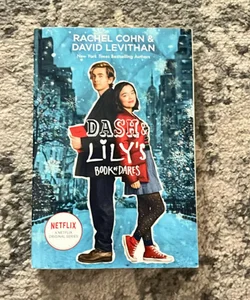 Dash and Lily's Book of Dares (Netflix Series Tie-In Edition)