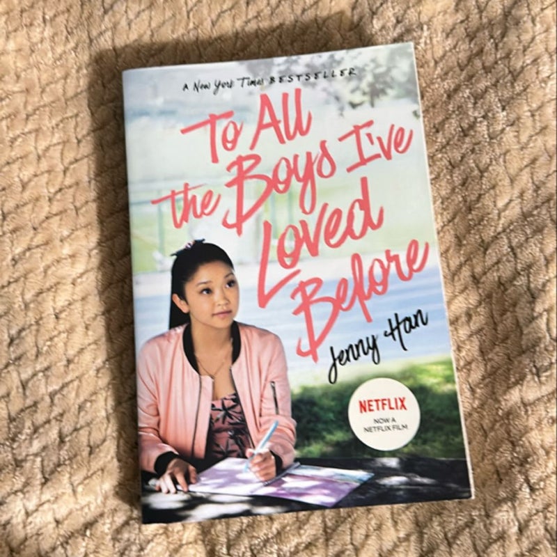 To All The Boys I’ve Loved Before