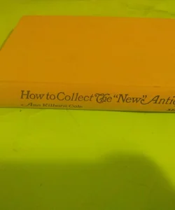 How to collect the new antiques