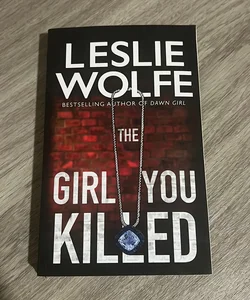 The Girl You Killed