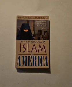 The Changing Face of Islam in America