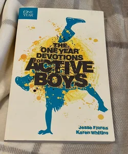 The One Year Devotions for Active Boys