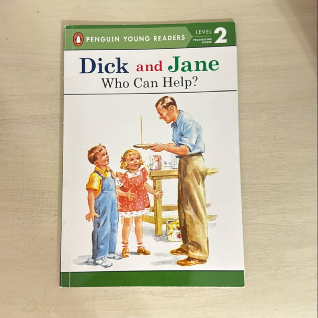 Dick and Jane: Who Can Help?