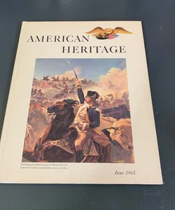 American Heritage The Magazine of History - June 1965