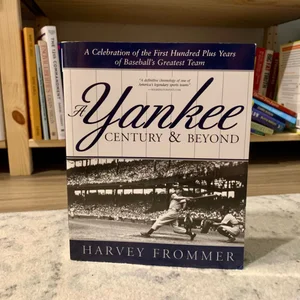 Yankee Century and Beyond