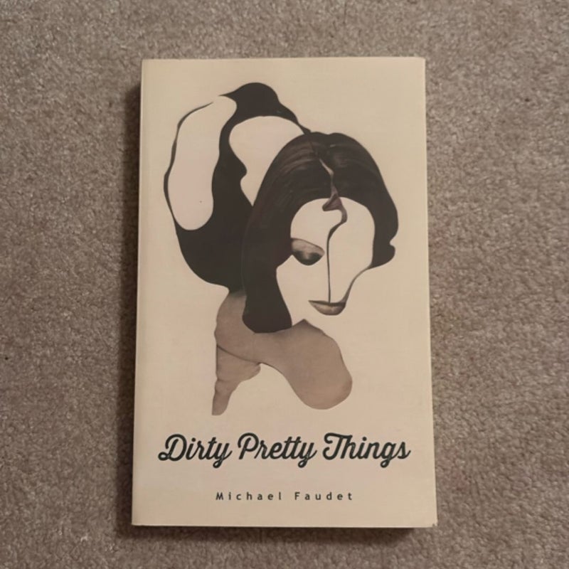 Dirty Pretty Things