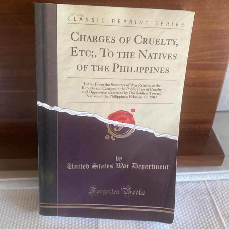 Charges of Cruelty Etc;, To the Natives of the Philippines