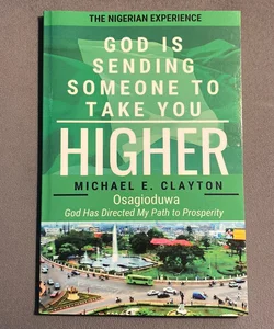 God Is Sending Someone to Take You Higher
