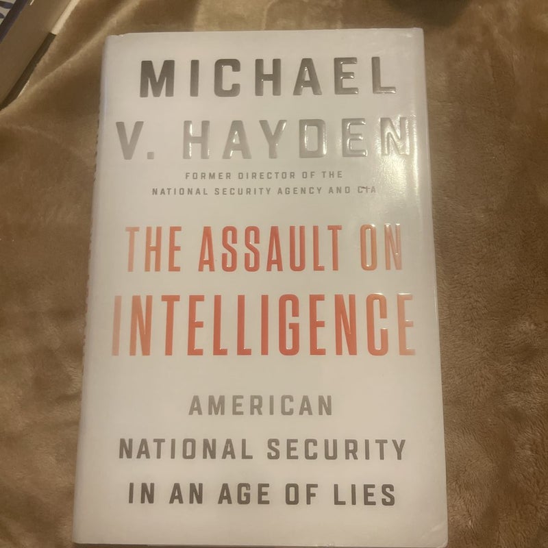 The Assault on Intelligence