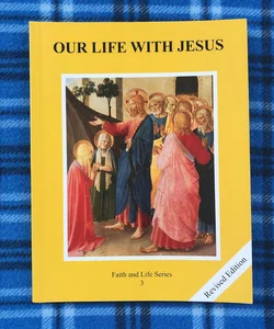 Our Life With Jesus