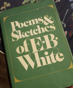 Poems and Smetches of E. B. White