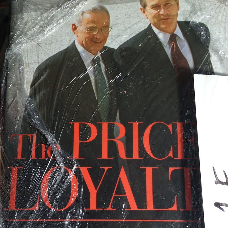 The Price of Loyalty (First Edition)