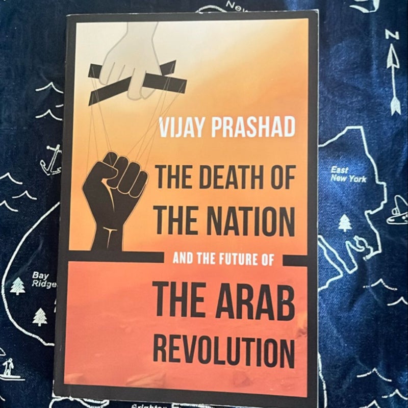 The Death of the Nation and the Future of the Arab Revolution