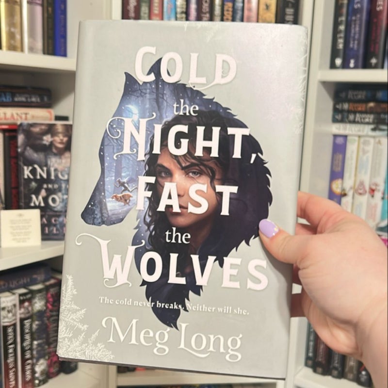 Cold the Night, Fast the Wolves