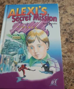 Alexi's Secret Mission 