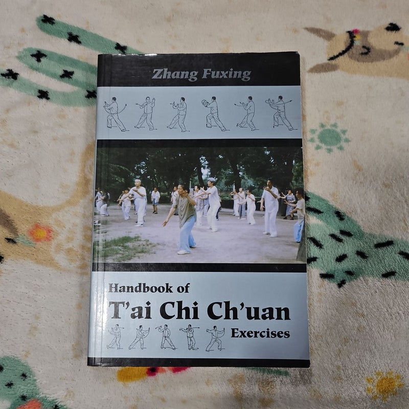 Handbook of T'ai Chi Ch'Uan Exercises