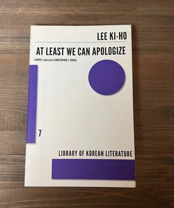 At Least We Can Apologize (Library of Korean Literature #7)
