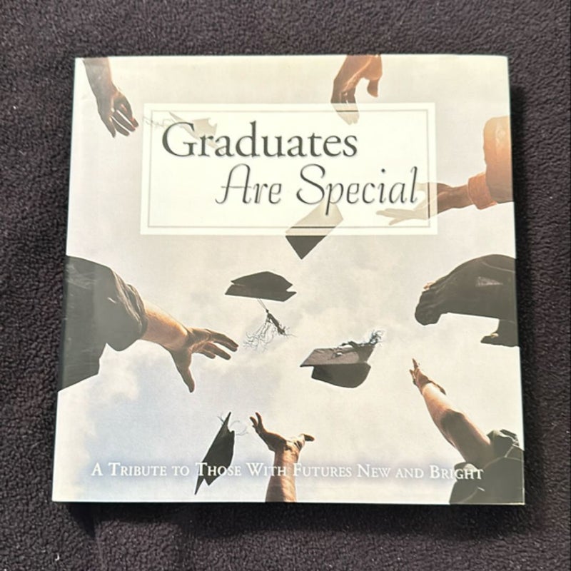 Graduates Are Special