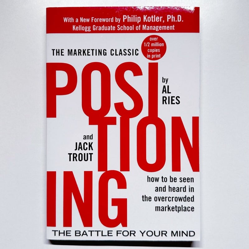 Positioning: the Battle for Your Mind