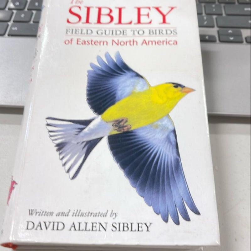 The Sibley Field Guide to Birds of Eastern North America