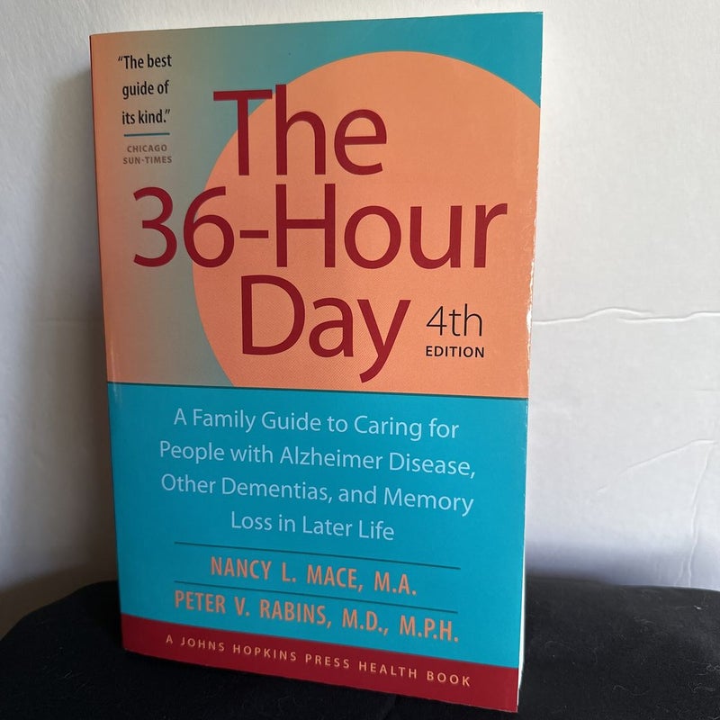 The 36-Hour Day by Nancy L. Mace; Peter V. Rabins, Paperback