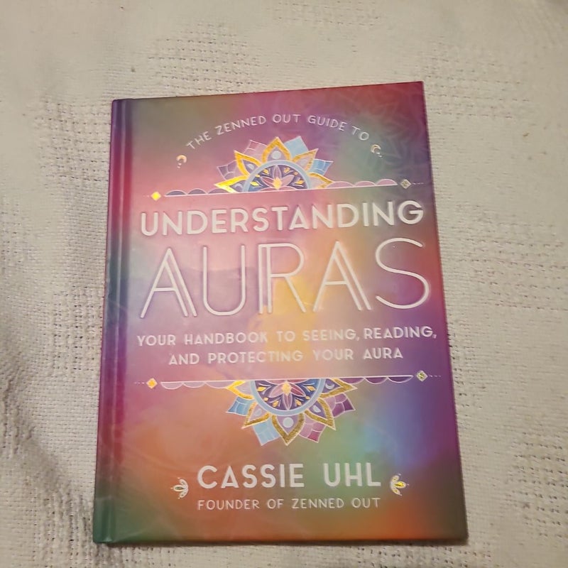 The Zenned Out Guide to Understanding Auras