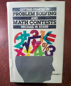 Getting Started in Problem Solving and Math Contests