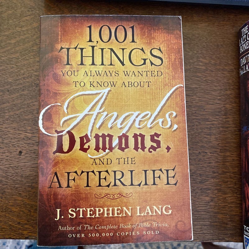 1001 things you always wanted to know about angels demons and the afterlife