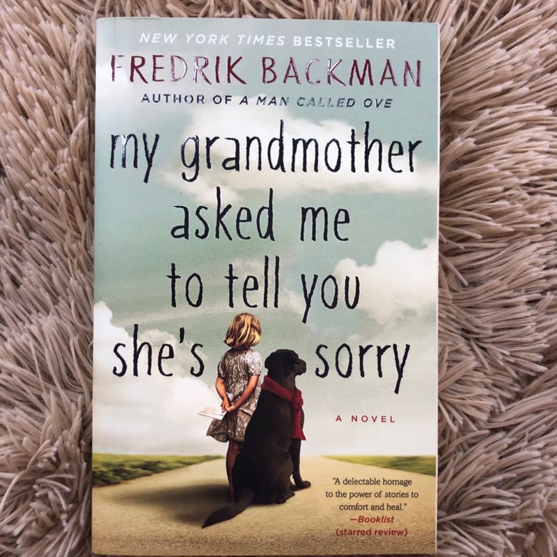 My Grandmother Asked Me to Tell You She's Sorry