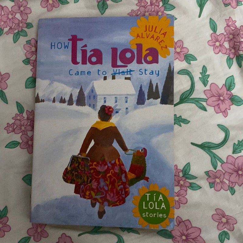 How Tia Lola Came to (Visit) Stay