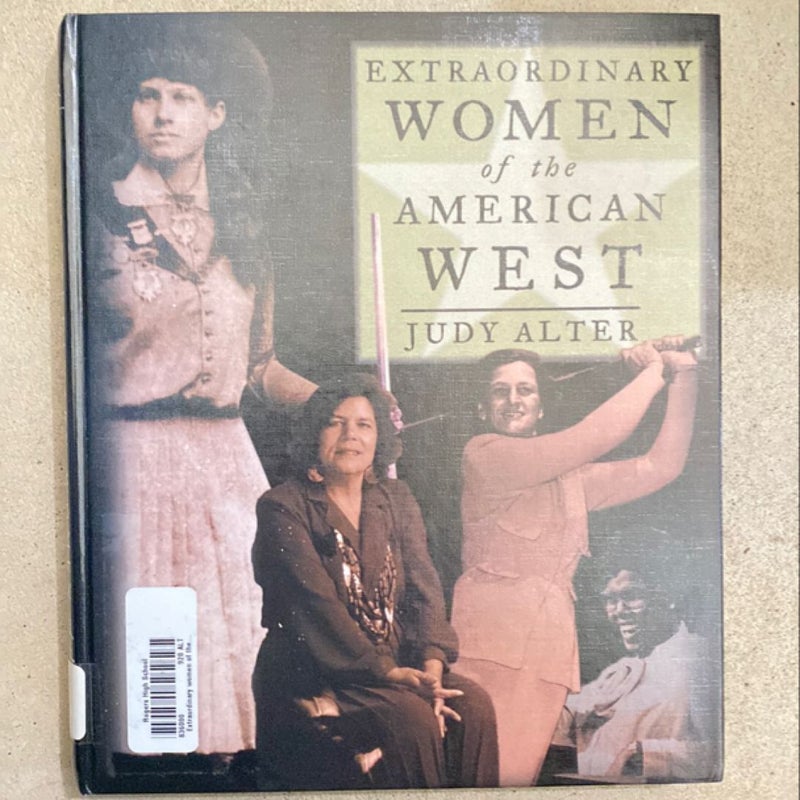 Extraordinary People: Extraordinary Women of the American West