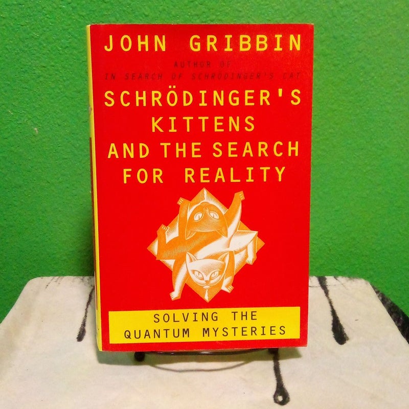 First Edition - Schrodinger's Kittens and the Search for Reality