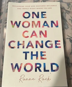 One Woman Can Change the World