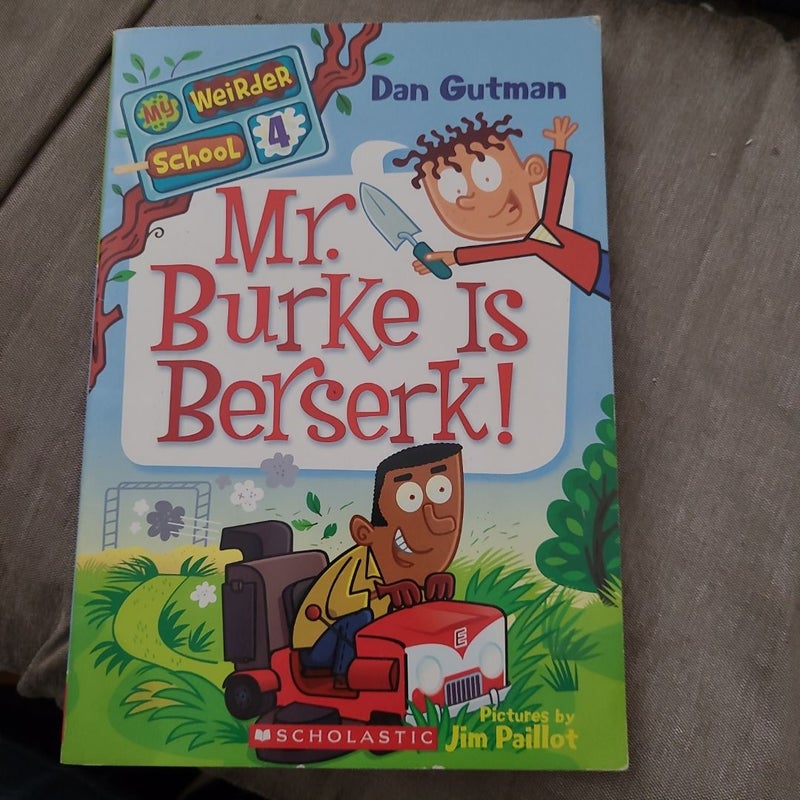 Mr. Burke is Berserk