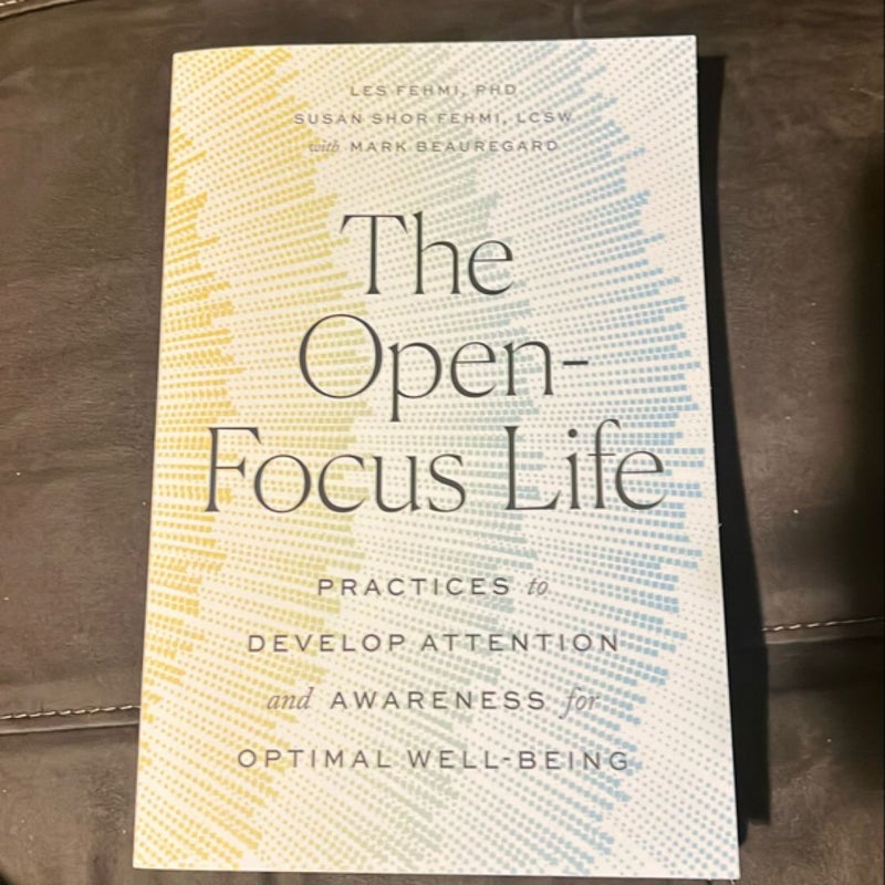 The Open-Focus Life