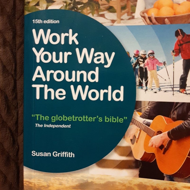 Work Your Way Around the World